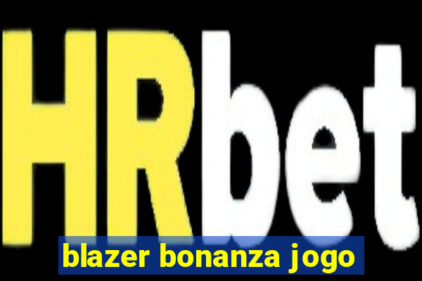 blazer bonanza jogo